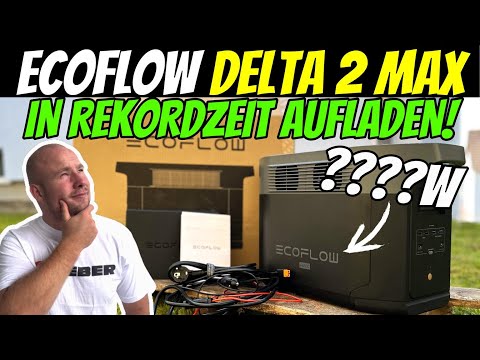 NEUE ECOLFOW DELTA 2 MAX - AUFLADEN IN REKORDZEIT! - SO GEHT'S | EFIEBER