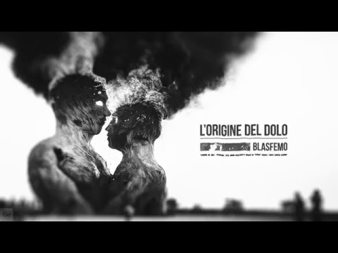 BLASFEMO - L'origine del dolo