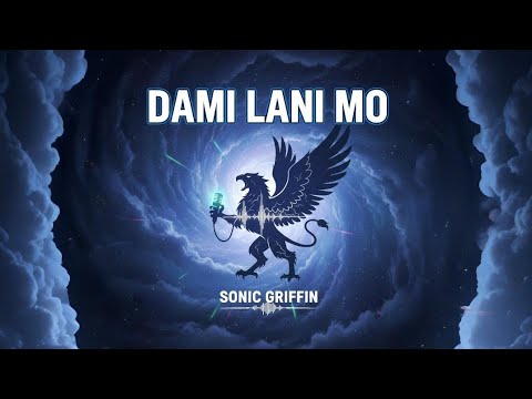Dami Lani Mo | Sonic Griffin | @SONICGRIFFIN 