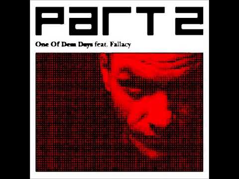 One dem days by Part 2 Fallacy