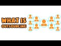 What is Outsourcing | Explained in 2 min
