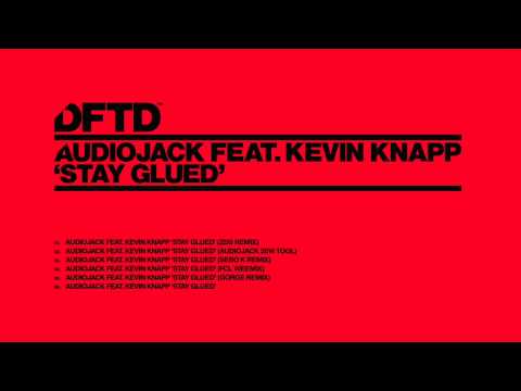Audiojack featuring Kevin Knapp 'Stay Glued'