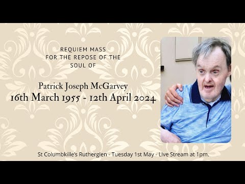The Requiem Mass for the Repose of the soul of Patrick Joseph McGarvey