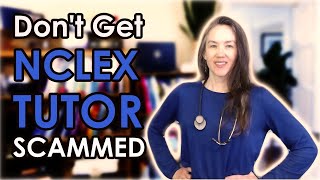 NCLEX Tutoring Scams | How to Find a Great NCLEX Nursing Tutor | Signs of a Tutoring Scam | My Tips