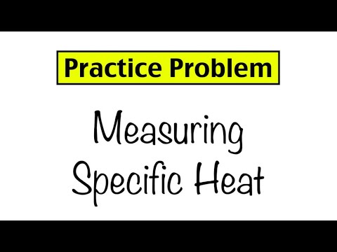Practice Problem: Calorimetry and Specific Heat