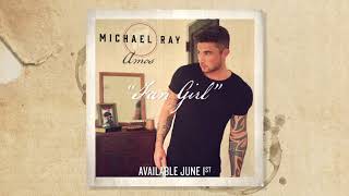 Michael Ray - "Fan Girl" (Official Audio)