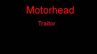 Motorhead Traitor + Lyrics
