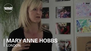 Boiler Room London: An Afternoon with Mary Anne Hobbs