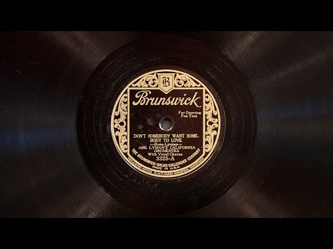 Don't Somebody Want Somebody to Love • Abe Lyman's California Orchestra