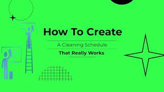 How to Create a Cleaning Schedule That Works for You