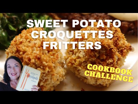 SWEET POTATO CROQUETTES | FRITTERS | COOKBOOK CHALLENGE