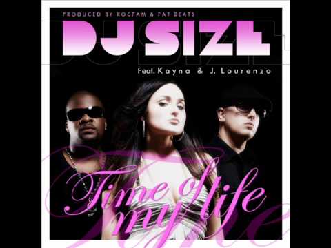 Dj Size feat J Lourenzo & Kayna - Time of my life 2009