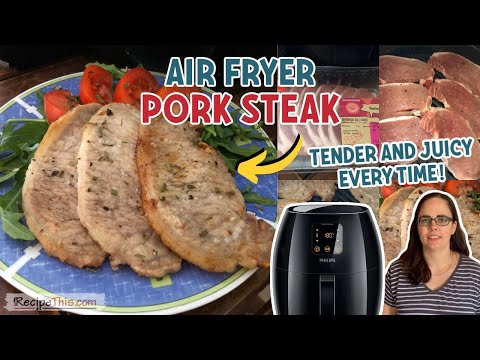 Air Fryer Pork Steak (Fast + Moist Boneless Pork)