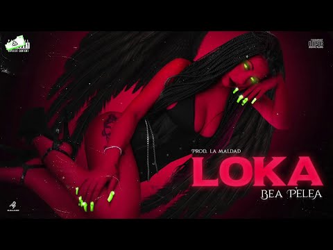 BEA PELEA, LA MALDAD - LOKA