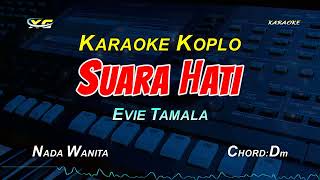 Download lagu SUARA HATI KARAOKE KOPLO NADA CEWEK (EVIE TAMALA ) Dengarkanlah Laguku Suara Isi Hatiku mp3 Download lagu SUARA HATI KARAOKE KOPLO NADA CEWEK (EVIE TAMALA ) Dengarkanlah Laguku Suara Isi Hatiku mp3