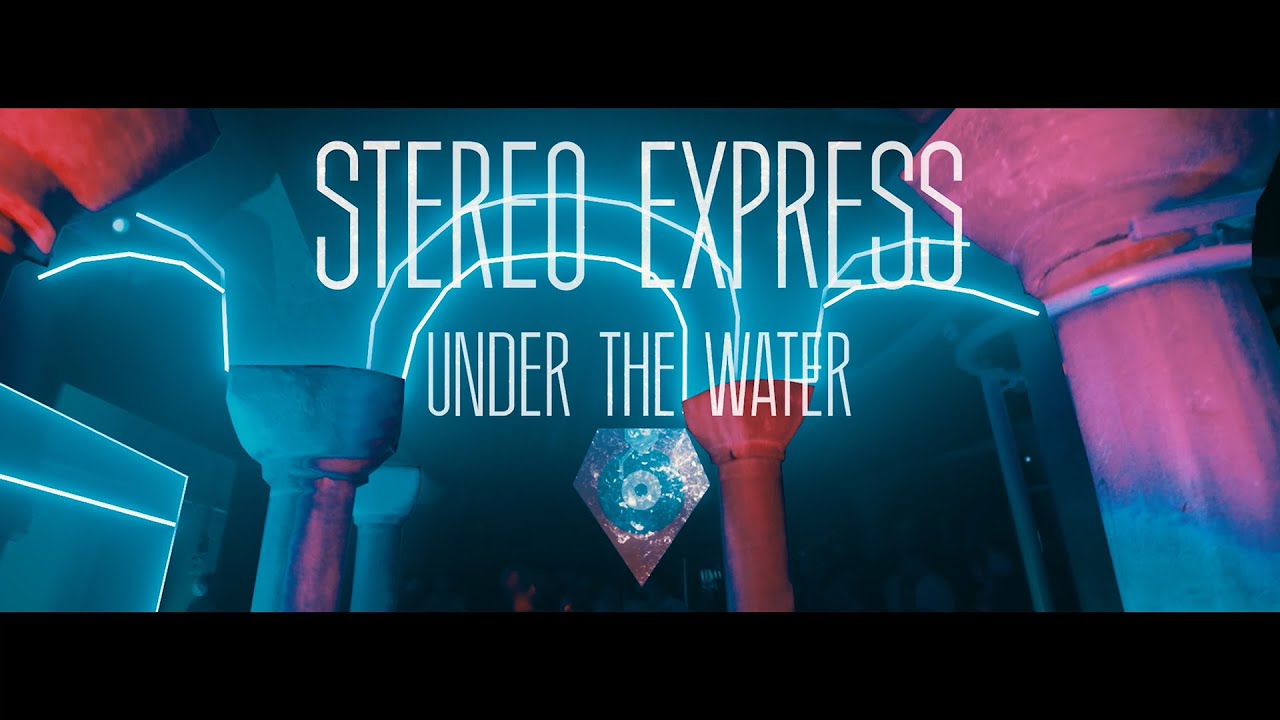 Stereo Express — Under the Water