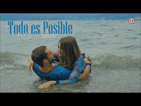 Pelin ✘ Sinan • Todo es Posible