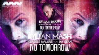 Kylian Mash & Glasses Malone - No Tomorrow (Kylian Mash Armageddon Remix)
