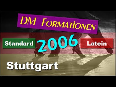 💃🏻🕺🏻 DM Formationen Standard & Latein - 2006 - Stuttgart