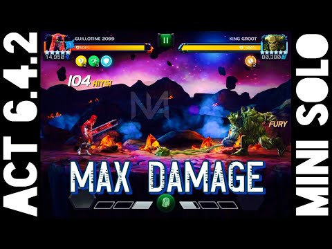 Act 6.4.2 - Guillotine 2099 Solos Thunderstruck King Groot Miniboss - Max damage at 600 Hit Combo