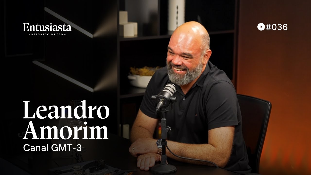 LEANDRO AMORIM @GMT-3  | ENTUSIASTA PODCAST | #36