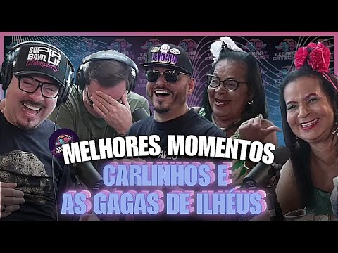 MELHORES MOMENTOS: CARLINHOS E AS GAGAS DE ILHÉUS - TICARACATICAST | #041
