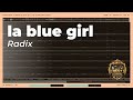 Radix La Blue Girl