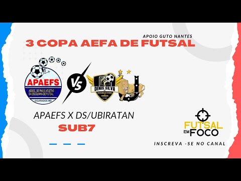 APAEFS X DS/UBIRATAN  - COPA AEFA DE FUTSAL  CATEGORIA SUB7
