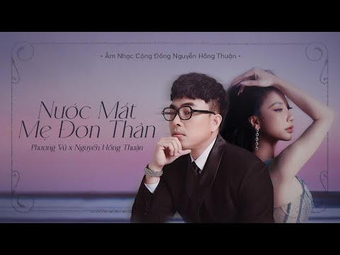 Nước mắt mẹ đơn thân - Phượng Vũ