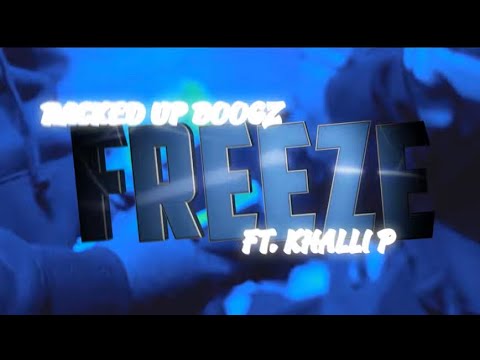 Racked Up Boogz | Khalli Perkins - FREEZE (Official Video)