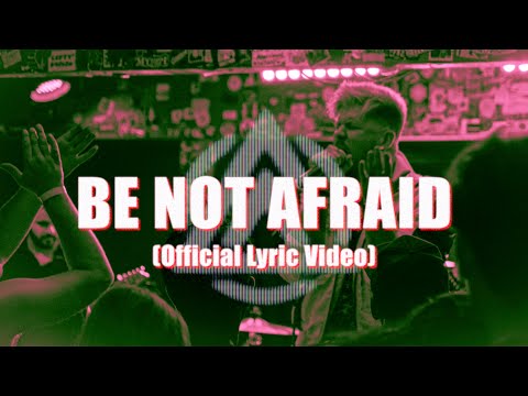 Awake At Last - Be Not Afraid (Official Lyric Video)