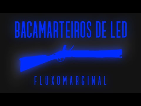 Bacamarteiros de Led - FluxoMarginal