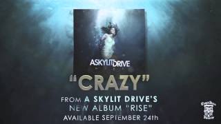 A SKYLIT DRIVE - Crazy