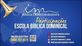 01/02/2026 - [Participações 9h30] - Igreja Cristã Maranata - Participações Escola Bíblica Dominical
