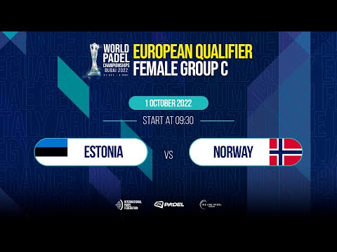 European Qualifier Female Tier 2 - Estonia vs Norway - World Padel Championships 2022