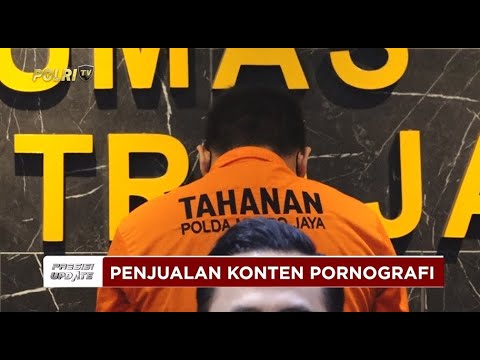 PRESIS UPDATE: POLDA METRO JAYA UNGKAP KASUS PENJUALAN KONTEN PORNOGRAFI 21/02/2025 (20.30)