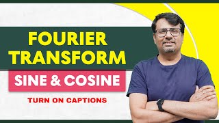 Fourier Sine and Cosine Transform Examples and Solutions By GP Sir