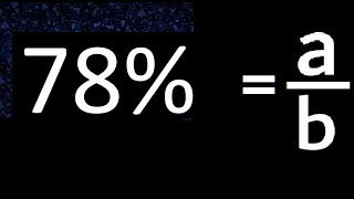 78% to fraction , 78 percent to fraction , convert percentage to fraction