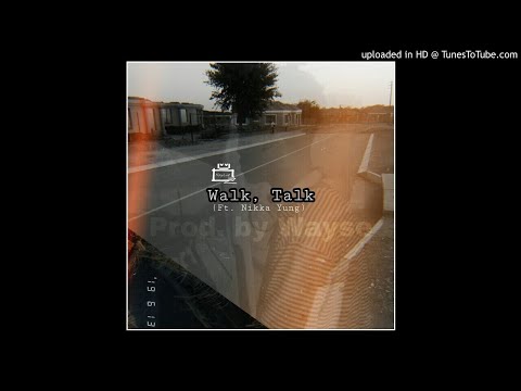 Oz KayLoz-Walk, Talk(Ft. Nikka Yung)