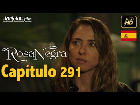 Rosa Negra - Capítulo 291 (HD) En Español