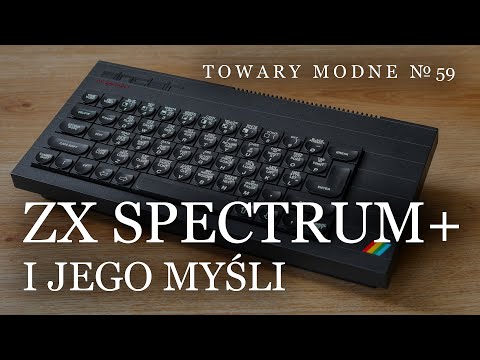 ZX Spectrum Plus i jego myśli [TOWARY MODNE 59]