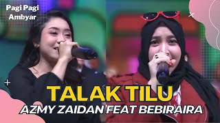 Download lagu Talak Tilu Azmy Zaidan Feat Bebiraira PAGI PAGI AM... mp3