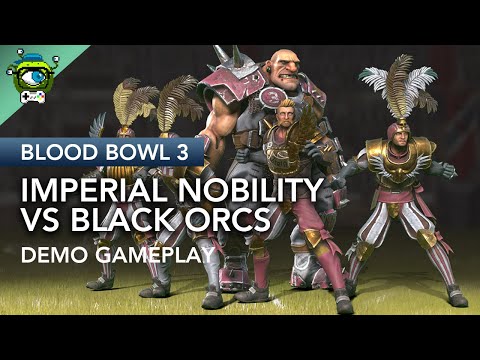 Blood Bowl 3 Demo | Imperial Nobility vs Black Orcs Full Gameplay - [NO COMMENTARY]