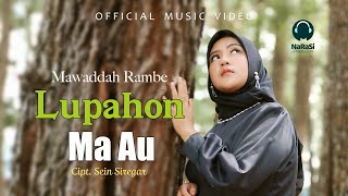Download lagu Mawaddah Rambe Lupahon Ma Au Lagu Tapsel Terbaru... mp3