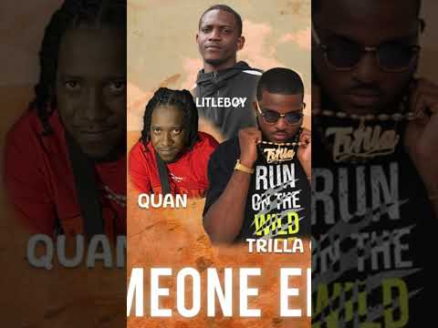 QUAN x LITLEBOY x TRILLA G - SOMEONE ELSE  ( Dj Dareem Remix )