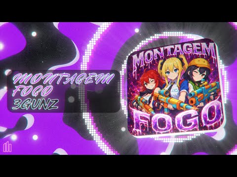 MONTAGEM FOGO - 3GUNZ (Visualizer)