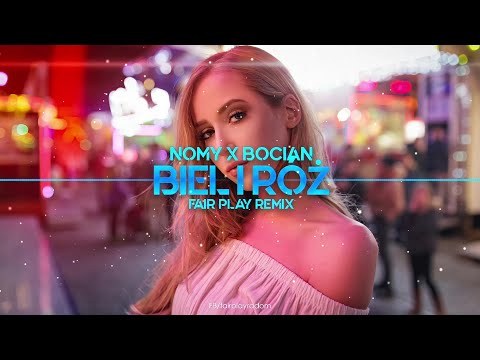 NOMY x BOCIAN - Biel i Róż (FAIR PLAY REMIX)