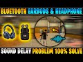 Solve Free Fire Bluetooth Earphone Sound Delay Game Sound Delay Problem Bluetooth Headphones Solve