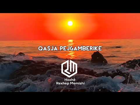 Qasja pejgamberike - Hoxhë Rexhep Memishi