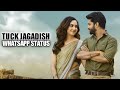 Tuck Jagadish Whatsapp Status Nani Rituvarma Gopisundar And S Thaman